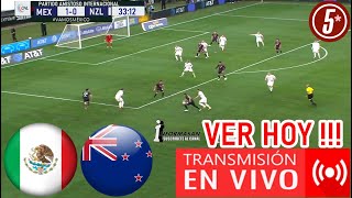 🔴En Vivo México vs Nueva Zelanda Donde Ver A Que Hora Juega MEXICO VS NUEVA ZELANDA Amistoso [upl. by Caprice622]