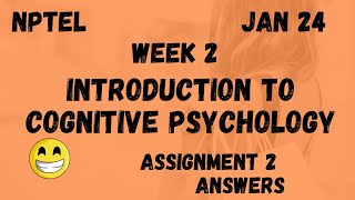 Introduction To Cognitive Psychology  Assignment 2  NPTEL 2024 [upl. by Iru]