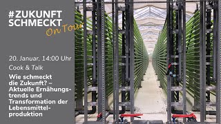 Cook amp Talk Wie schmeckt die Zukunft – Ernährungstrends amp Transformation [upl. by Sedaiuqlem]