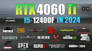 RTX 4060 Ti  I5 12400F  Test in 20 Games in 2024 [upl. by Luwana]