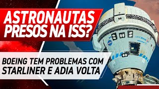 ASTRONAUTAS DA STARLINER PRESOS NA ESTAÇÃO ESPACIAL [upl. by Doerrer]