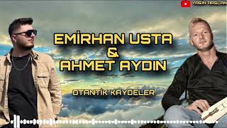 Emirhan USTA amp Ahmet AYDIN  Otantik Kaydeler [upl. by Rozelle]