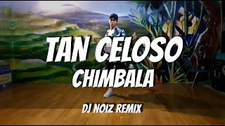 TAN CELOSO by Chimbala  DJ Noiz Remix  Dance Fitness  RH DanceFit [upl. by Ardnoik]