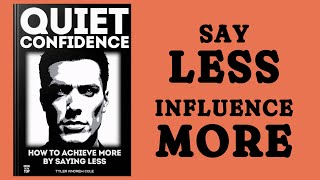 Quiet Confidence How To Achieve More By Saying Less Audiobook [upl. by Ayotel]