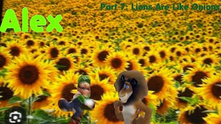 Alex Shrek Part 7 Lions Are Like Onions [upl. by Jonis134]