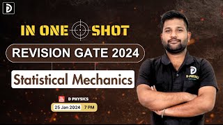 One Shot Revision GATE 2024 Statistical Mechanics  D PHYSICS [upl. by Daus]