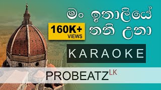 Man Ithaliye Thani Una  PROBEATZ LK  Karaoke Without Voice FLASHING Lyrics  මං ඉතාලියේ තනි උනා [upl. by Yditsahc]