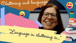 CLUTTERING SPEECH THE LANGUAGE COMPONENT EXPLAINED BY KATHY SCALER SCOTT [upl. by Aneehc237]