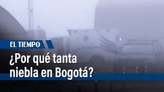 Probabilidad de nueva temporada de lluvias y niebla en Bogotá  El Tiempo [upl. by Anerda811]