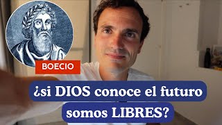 ¿Si DIOS conoce el futuro somos libres BOECIO [upl. by Atiker]