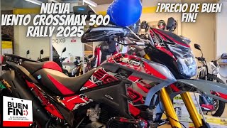 Nueva Vento Crossmax 300 Rally 2025😱  ¡Precio de Buen Fin🔥  ¡Bajo de Precio💯 [upl. by Nemracledairam]