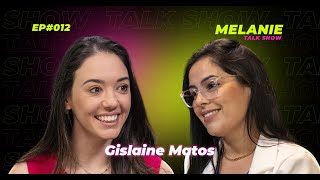 EP012 Gislaine Matos  MELANIE TALK SHOW  A vida depois dos filhos [upl. by Ettezyl43]