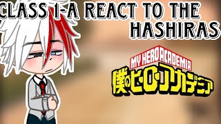 Class 1A react to the HashirasMHA [upl. by Yffub]