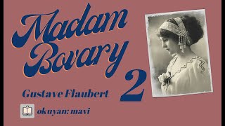 Madam Bovary  Gustave Flaubert Sesli Kitap  2 Kısım 26 [upl. by Issy]