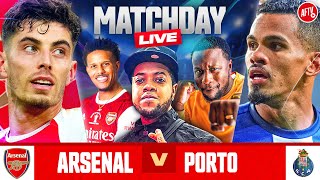 Arsenal 10 Porto Agg 11  Match Day Live Ft Chip amp Babatunde  Champions League [upl. by Rebak]