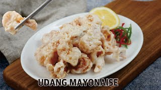 Resep UDANG MAYONAISE Ter GAMPANG Ter ENAK ala CHINESE FOOD RESTO [upl. by Bilek533]