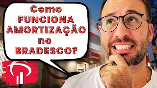 AMORTIZAÇÃO BRADESCO  Como FUNCIONA [upl. by Morrie175]