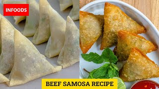 Samosa Recipe  How to Make Samosa  Beef Samosa Full Step by Step Tutorial  Infoods [upl. by Mercado390]