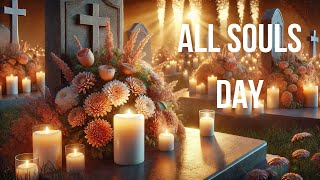 All Souls Day Honoring Loved Ones Through Tradition and Remembrance 🌹🕯️ [upl. by Anisah]