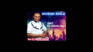 Ezi Chineke Nna [upl. by Ovid933]