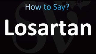 How to Pronounce Losartan Correctly [upl. by Gans915]