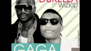 Durella ft Wizkid Go Gaga [upl. by Nitsew]