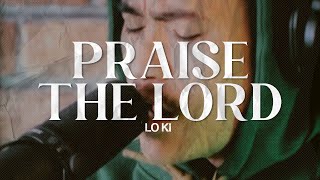 BEHIND THE BRICKS PRAISE THE LORD  LO KI  EP01 [upl. by Nishom]