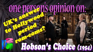 UKs answer to Hollywood period romcoms A Hobsons Choice 1954 review [upl. by Egas118]