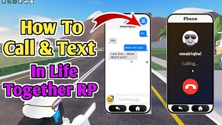 How To Call amp Text In Life Together RP  Roblox [upl. by Odradlig824]