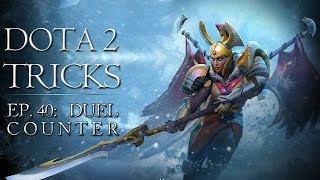 Dota 2 Tricks  Duel Counter [upl. by Hadley]