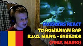 RUSSIANS REACT TO ROMANIAN RAP  BUG Mafia  Strazile feat Mario  REACTION TO ROMANIAN RAP [upl. by Elac858]