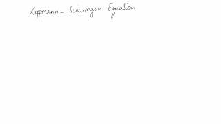 Lippmann Schwinger Equation 1 Prof M Sajjad Athar 270521 [upl. by Leahcin]