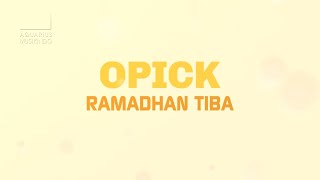 Opick  Ramadhan Tiba  Official Video [upl. by Mozart948]