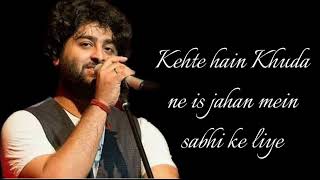 kehte hain Khuda ne is jahan mein sabhi ke liye  Hindi song  Arijit Singh [upl. by Ainesej]