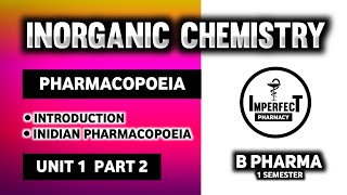 Pharmacopoeia  Indian Pharmacopoeia  Pharmaceutical Inorganic Chemistry  B Pharma 1st Semester [upl. by Arama949]