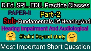 Audiological ManagementImportant Short Question PART2DedSpl Edu HIFirst year [upl. by Aicenra]