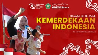 DRAMA KOLOSAL KEMERDEKAAN INDONESIA  Peringatan HUT RI Ke79 PPMANBAUL HIKMAH [upl. by Acceber]