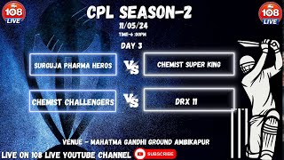 CPL SEASON  2  AMBIKAPUR  DAY 3  108 LIVE [upl. by Ruyam]