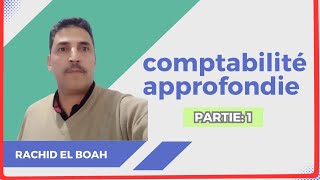 Comptabilité approfondie partie 1 [upl. by Dnomzed146]