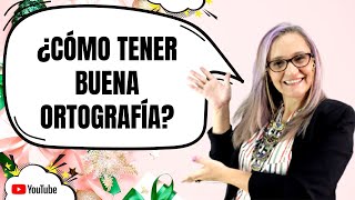 5 ESTRATEGIAS PARA TENER BUENA ORTOGRAFÍA  cinco pasos [upl. by Tedmund]