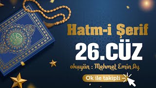 26Cüz  Hatmi Şerif  Mehmet Emin Ay [upl. by Colis]