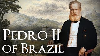 Emperor Pedro II of Brazil [upl. by Suivart]