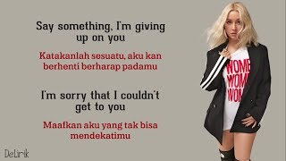 Say Something  A Great Big World amp Christina Aguilera Lyrics video dan terjemahan [upl. by Myrna]