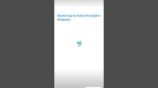 Double tap to make the dolphin disappear dolphin shorts [upl. by Svoboda]