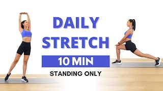 10 MIN FULL BODY STRETCH  Standing Stretches for Flexibility Mobility amp Relaxation  Cool Down [upl. by Yhtac]