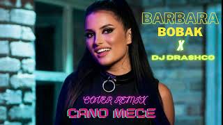 BARBARA BOBAK X DJ DRASHCO  CRNO MECE COVER REMIX [upl. by Jaclyn]