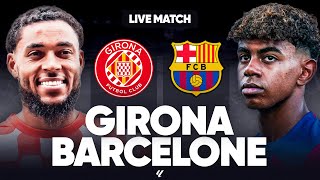 🔴 GIRONA  BARCELONE LIVE  🚨LE BARCA EN ROUTE VERS LE 55  🔥GROS TEST AVANT LA LDC   LIGA [upl. by Jarred]