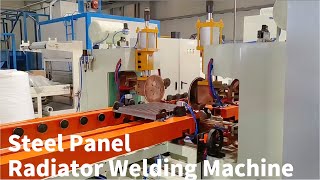 Full automatic Steel Panel radiator welding machines production line international customer [upl. by Hoppe269]