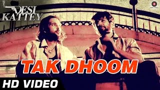 Tak Dhoom Official Video HD  Desi Kattey  Kailash Kher  Akhil Kapur amp Jay Bhanushali [upl. by Cia]