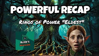 MustWatch Rings of Power Recap The Eldest Revealed [upl. by Fausta]